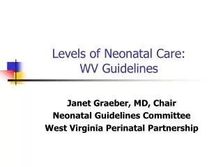 Levels of Neonatal Care: WV Guidelines