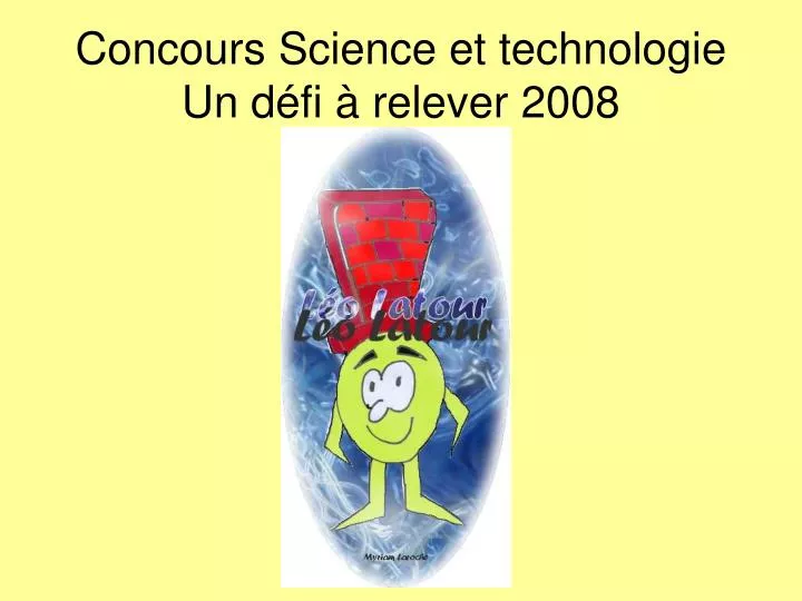 concours science et technologie un d fi relever 2008