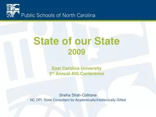 State of our State 2009 East Carolina University 3 rd Annual AIG Conference