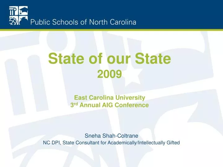 state of our state 2009 east carolina university 3 rd annual aig conference