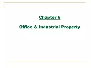 Chapter 6 Office &amp; Industrial Property