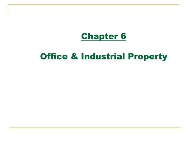 chapter 6 office industrial property