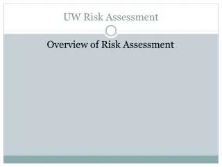 UW Risk Assessment