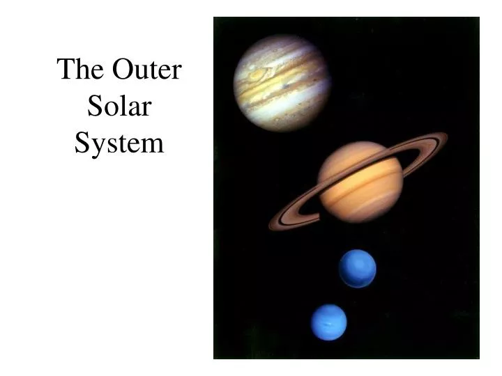 the outer solar system