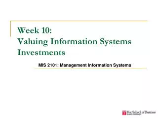 Week 10: Valuing Information Systems Investments