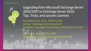 Upgrading from Microsoft Exchange Server 2003/2007 to Exchange Server 2010: Tips, Tricks, and Lessons Learned