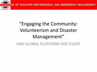 “Engaging the Community: Volunteerism and Disaster Management”
