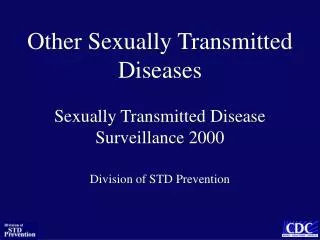 Other Sexually Transmitted Diseases Sexually Transmitted Disease Surveillance 2000
