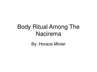 Body Ritual Among The Nacirema