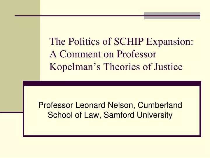 the politics of schip expansion a comment on professor kopelman s theories of justice