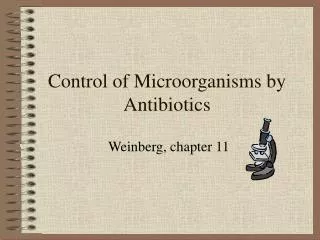 Control of Microorganisms by Antibiotics