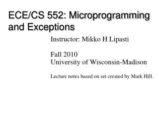 ECE/CS 552: Microprogramming and Exceptions