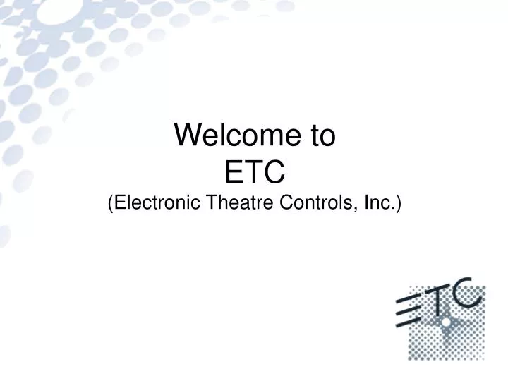 welcome to etc electronic theatre controls inc