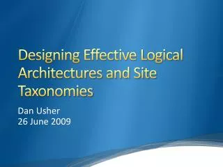 Designing Effective Logical Architectures and Site Taxonomies