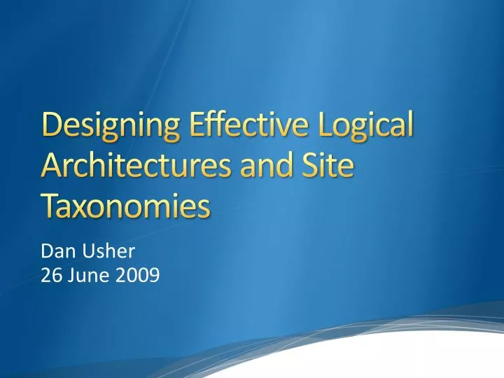 designing effective logical architectures and site taxonomies