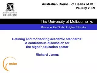 Defining and monitoring academic standards: A contentious discussion for the higher education sector Richard James