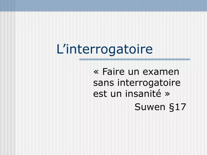 l interrogatoire