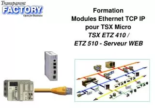 Formation Modules Ethernet TCP IP pour TSX Micro TSX ETZ 410 / ETZ 510 - Serveur WEB