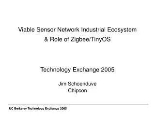Viable Sensor Network Industrial Ecosystem &amp; Role of Zigbee/TinyOS