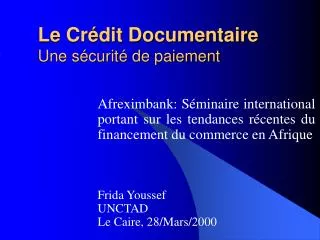 Le Crédit Documentaire Une sécurité de paiement