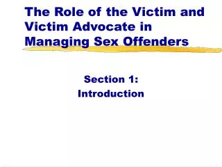 The Role of the Victim and Victim Advocate in Managing Sex Offenders