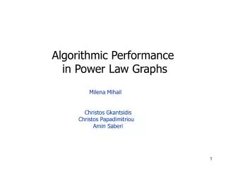 Algorithmic Performance in Power Law Graphs