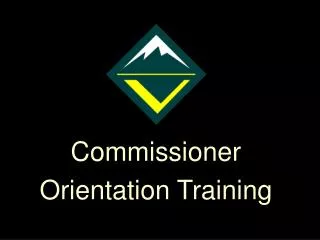 Commissioner Orientation Training