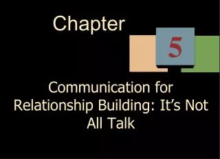 Communication for Relationship Building: It’s Not All Talk