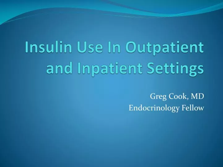 insulin use in outpatient and inpatient settings