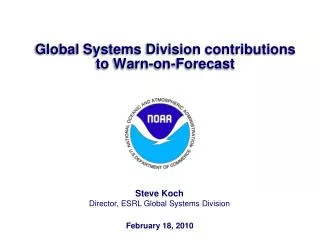Global Systems Division contributions to Warn-on-Forecast