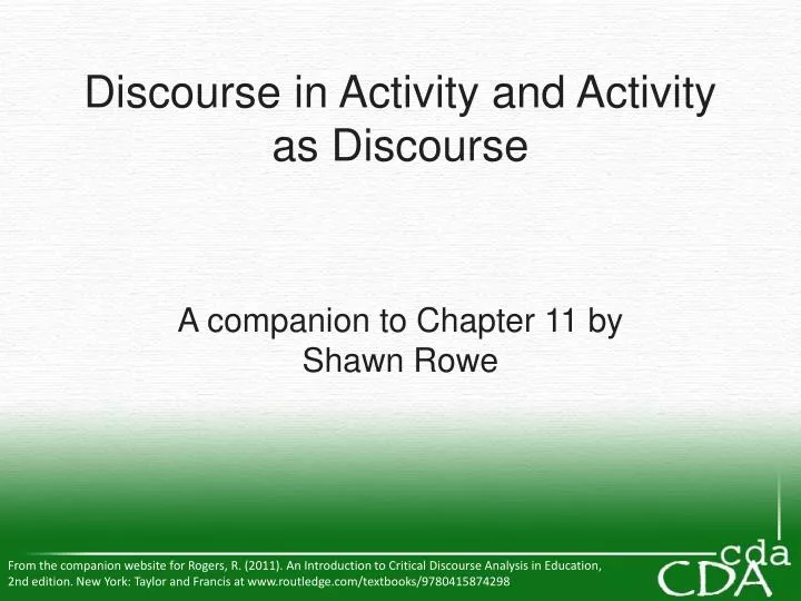 discourse in activity and activity as discourse a companion to chapter 11 by shawn rowe