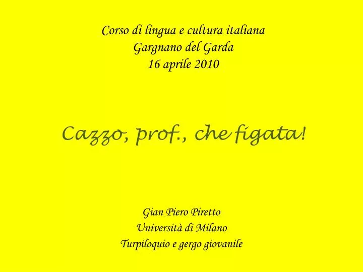 corso di lingua e cultura italiana gargnano del garda 16 aprile 2010 cazzo prof che figata