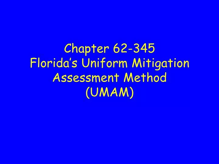 chapter 62 345 florida s uniform mitigation assessment method umam