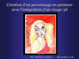 Création d’un personnage en peinture avec l’intégration d’un visage 3d