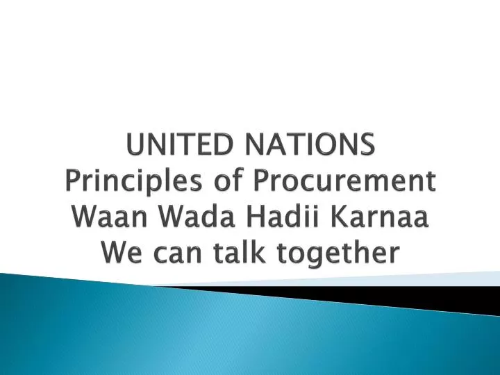 united nations principles of procurement waan wada hadii karnaa we can talk together