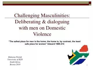 Challenging Masculinities: Deliberating &amp; dialoguing with men on Domestic Violence