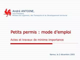 André ANTOINE , Vice-Président, Ministre du Logement, des Transports et du Développement territorial