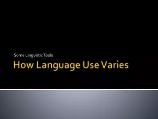 How Language Use Varies