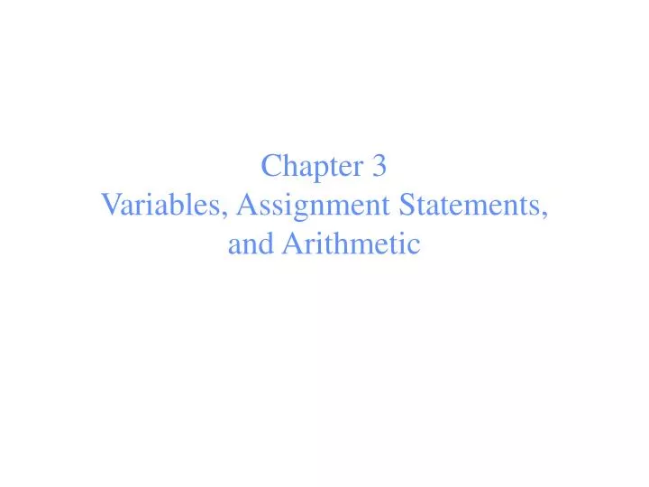 chapter 3 variables assignment statements and arithmetic