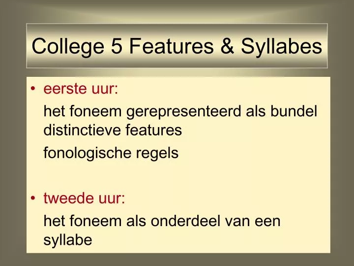 college 5 features syllabes