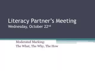Literacy Partner’s Meeting Wednesday, October 22 nd