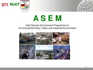 A S E M Indo-German Environment Programme on Environmental Policy, Urban and Industrial Environment