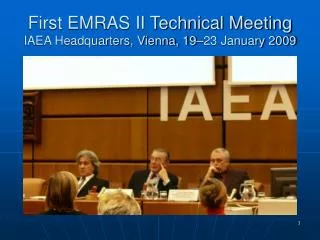First EMRAS II Technical Meeting IAEA Headquarters, Vienna, 19–23 January 2009