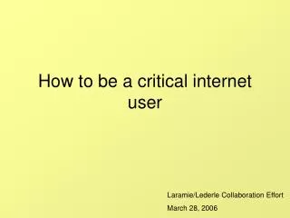 How to be a critical internet user