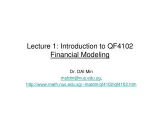 Lecture 1: Introduction to QF4102 Financial Modeling