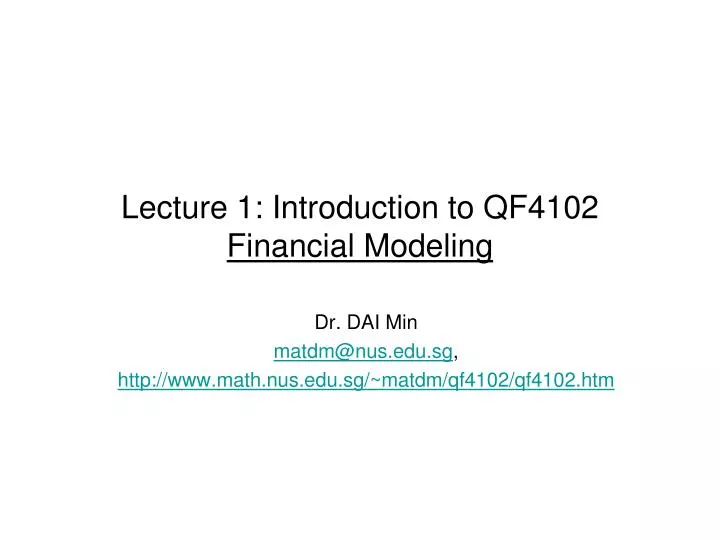 lecture 1 introduction to qf4102 financial modeling