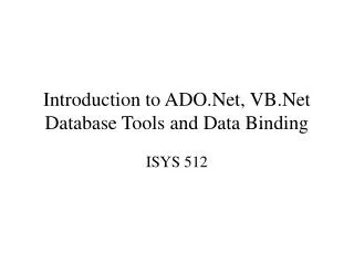 Introduction to ADO.Net, VB.Net Database Tools and Data Binding