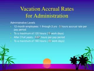 Vacation Accrual Rates for Administration
