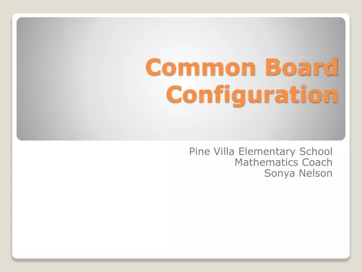 common board configuration