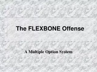 The FLEXBONE Offense